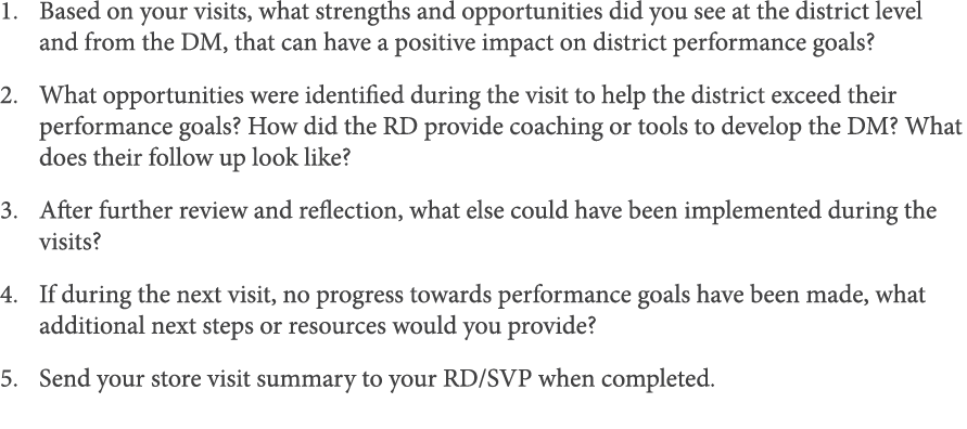 Based on your visits, what strengths and opportunities did you see at the district level and from the DM, that can ha   