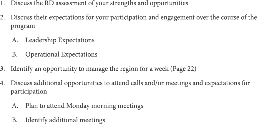 Discuss the RD assessment of your strengths and opportunities Discuss their expectations for your participation and e   
