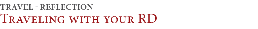 Traveling with your RD,TRAVEL - REFLECtio