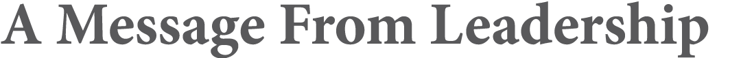A Message From Leadership