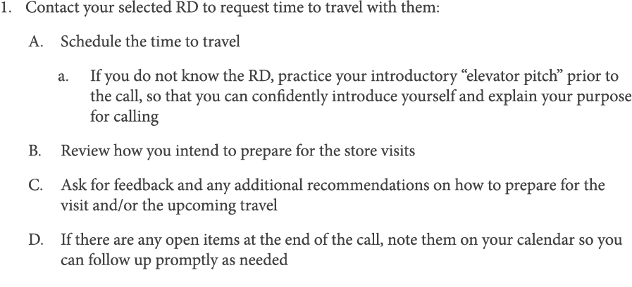 Contact your selected RD to request time to travel with them: Schedule the time to travel a  If you do not know the R   
